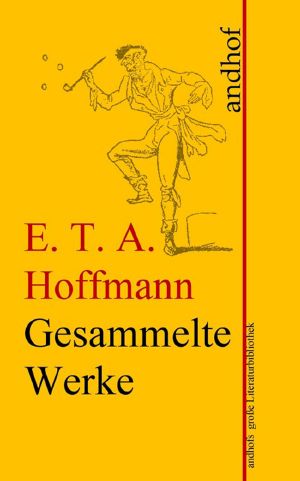 [Gesammelte Werke 01] • E.T.A. Hoffmann · Gesammelte Werke